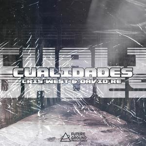 Cualidades(feat. David RE & Cris West) (Explicit)