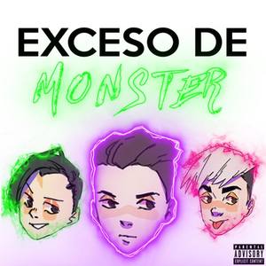 Exceso de Monster (feat. Luko & Tiza)