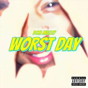 Worst Day (Explicit)