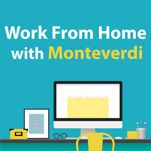 Work From Home With Monteverdi