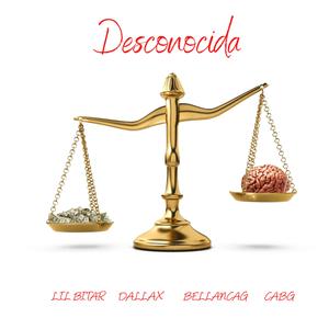 Desconocida (feat. Dallax, Bellancag & Cabg)
