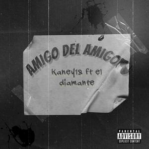 Amigo Del Amigo (feat. Kaney18)