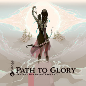 Path to Glory: Fantasy RPG Soundtracks vol.1