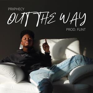 Out The Way (Explicit)