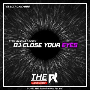 DJ Close Your Eyes (Remix)