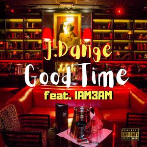 Good Time (feat. Iam3am) (Explicit)