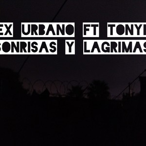 Sonrisas y lagrimas (feat. ALEX URBANO) [Explicit]