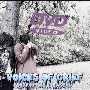 Voices Of Grief (Explicit)