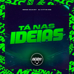 Tá Nas Ideias (Explicit)