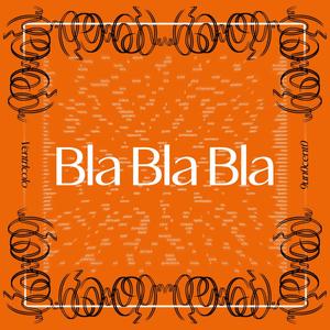 BlaBlaBla (Explicit)