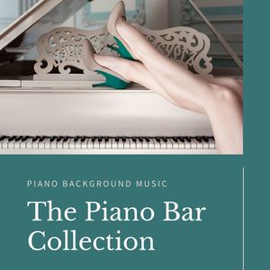 The Piano Bar Collection: Midnight Jazz Club Piano Background Music to Drink