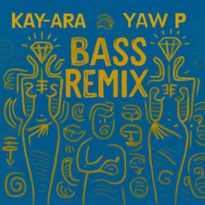 Bass Remix (feat. Yaw P) (Explicit)