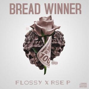 Bread Winner (feat. RSE P) [Explicit]