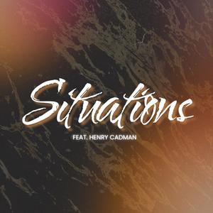 Situations (feat. Henry Cadman)