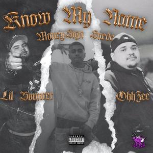 Know My Name (feat. Lil Bouncer & MoneySignSuede) [Explicit]