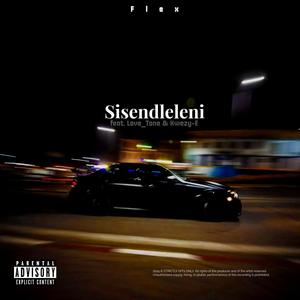 Sisendleleni (feat. Love_Tone & Kwezy-E) (Explicit)