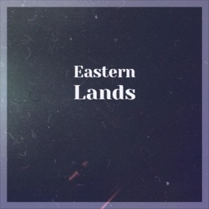 Eastern Lands