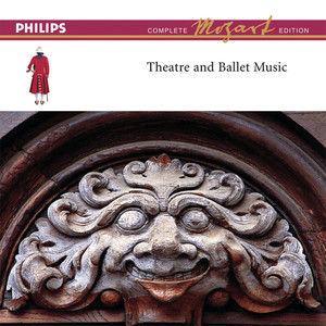 Mozart: Theatre & Ballet Music (Complete Mozart Edition)