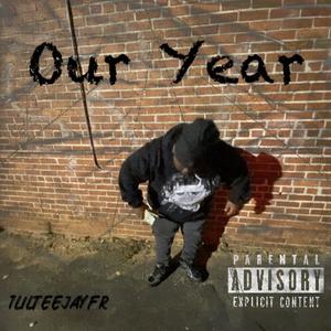 Our Year (Explicit)