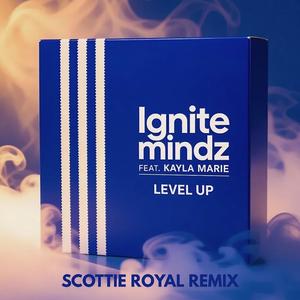 Level Up (feat. Kayla Marie) (Scottie Royal Remix|Explicit)