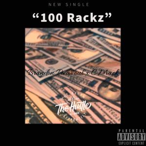 Brandon Pica$oul 100 Rackz (feat. C-Mack) [Explicit]