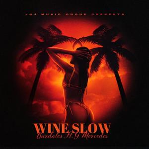 Wine Slow (feat. G Mercedes)