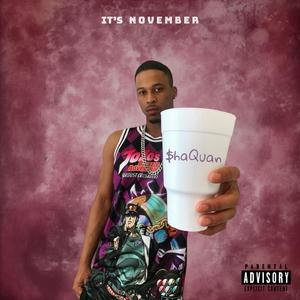 It's Novemeber (Explicit)