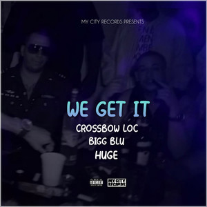 We Get It (Explicit)