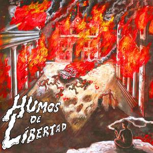 Humos De Libertad (Vol. 1) [Explicit]