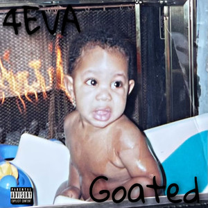 4EVA Goated (Explicit)