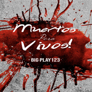 Muertos Pero Vivos (Explicit)