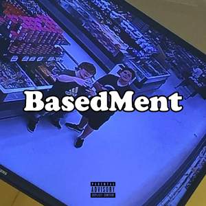 Basedment (Explicit)