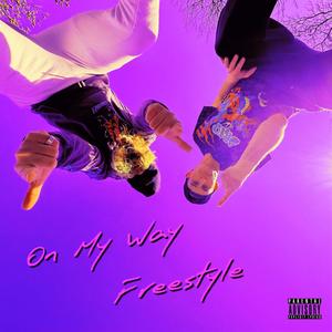 On My Way (Freestyle) (Explicit)