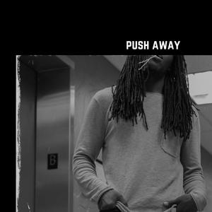 Push Away (Explicit)