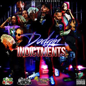 Dodgin' Indictments (Explicit)