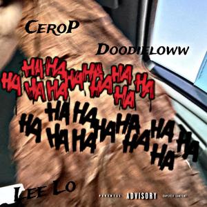 Haahaaa (feat. Lee Lo, Doodieloww) [Explicit]