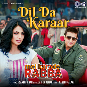 Dil Da Karaar (From "Mel Karade Rabba")