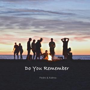 Do You Remember (feat. Kalma)