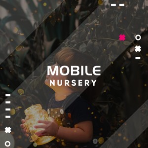 #Mobile Nursery