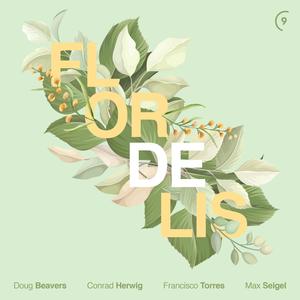 Flor de Lis (feat. Conrad Herwig, Francisco Torres & Max Seigel) [Single]