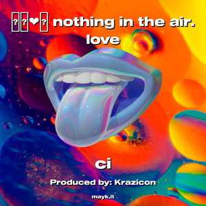 nothing in the air. love