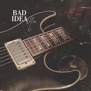 bad idea (Explicit)