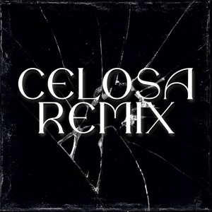 Celosa (Remix)