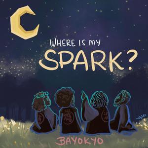 Where is My Spark? (feat. Only One Ronin, Jay Ogier, Kylie Too Smart & Da Rap Nerd) (Explicit)
