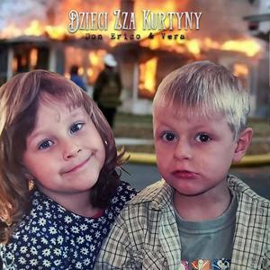 Dzieci Zza Kurtyny (feat. Verka) [Explicit]