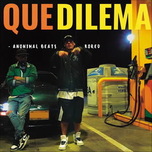 Que Dilema (Explicit)