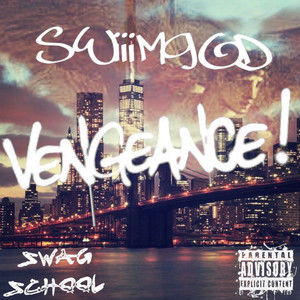 Swiiimgod - Vengeance (Explicit)