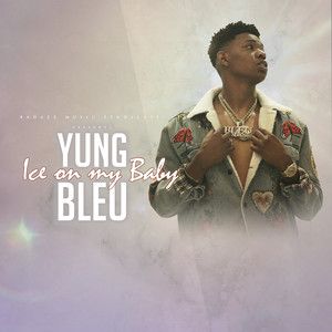 Yung Bleu - Ice On My Baby (slowed|Explicit)