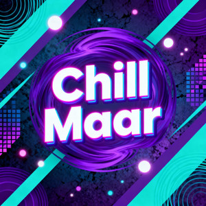 Chill Maar