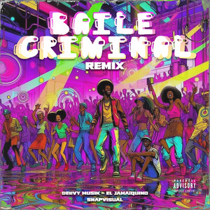 Baile Criminal (Remix|Explicit)
